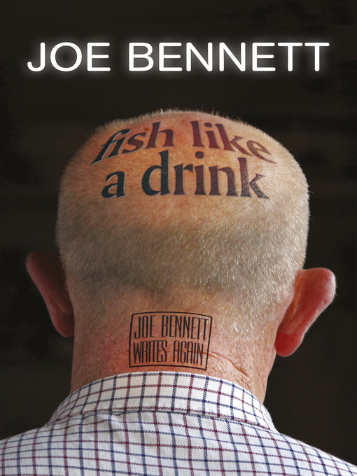 Title details for Fish Like a Drink by Joe Bennett - Wait list